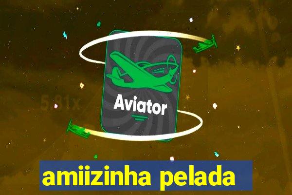 amiizinha pelada